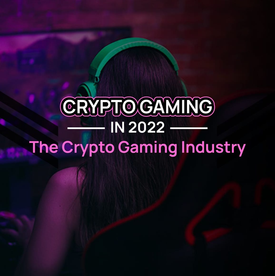 Crypto Gaming In 2022