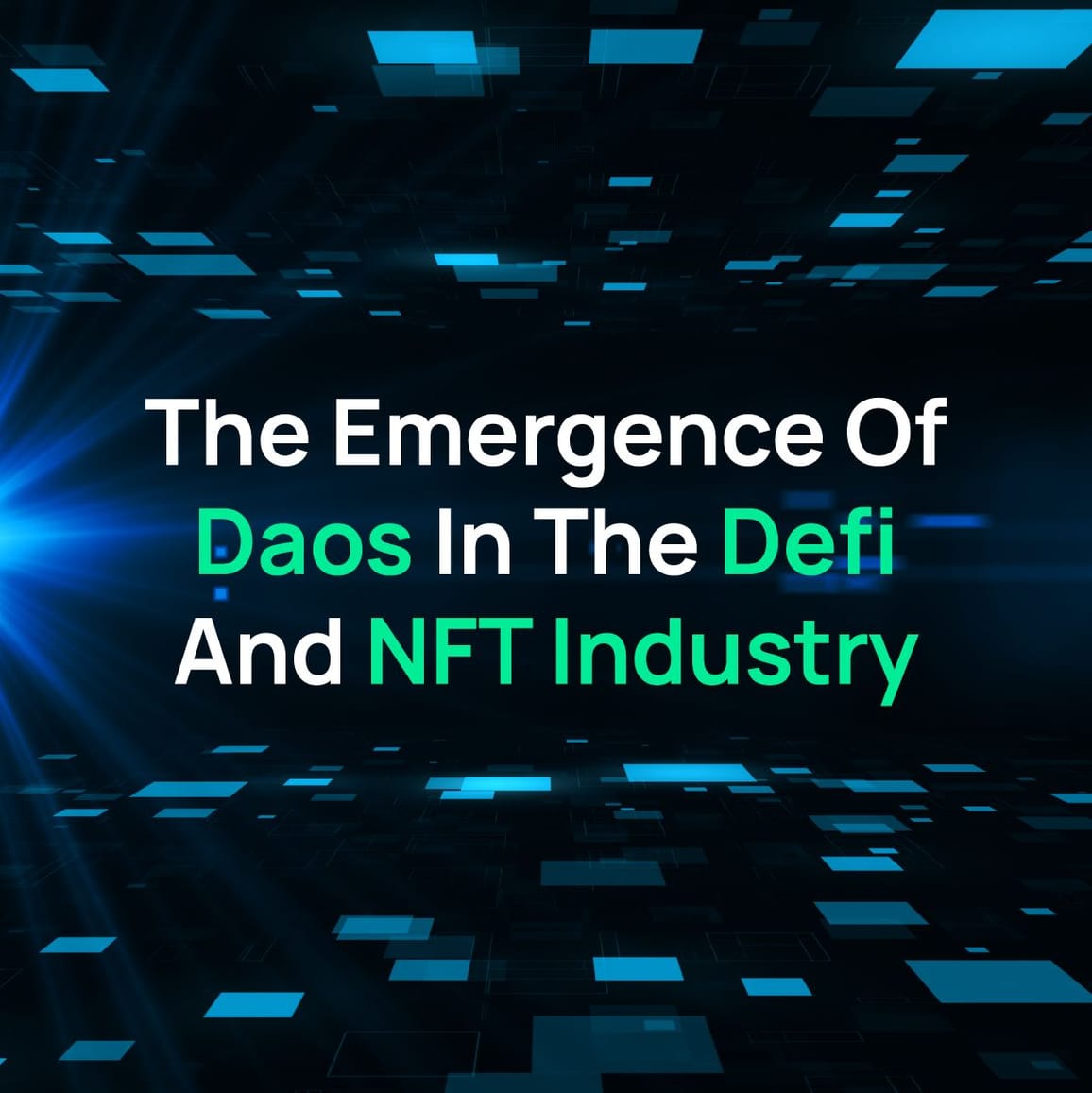 The Emergence Of DAOs In The Defi And NFT Industry