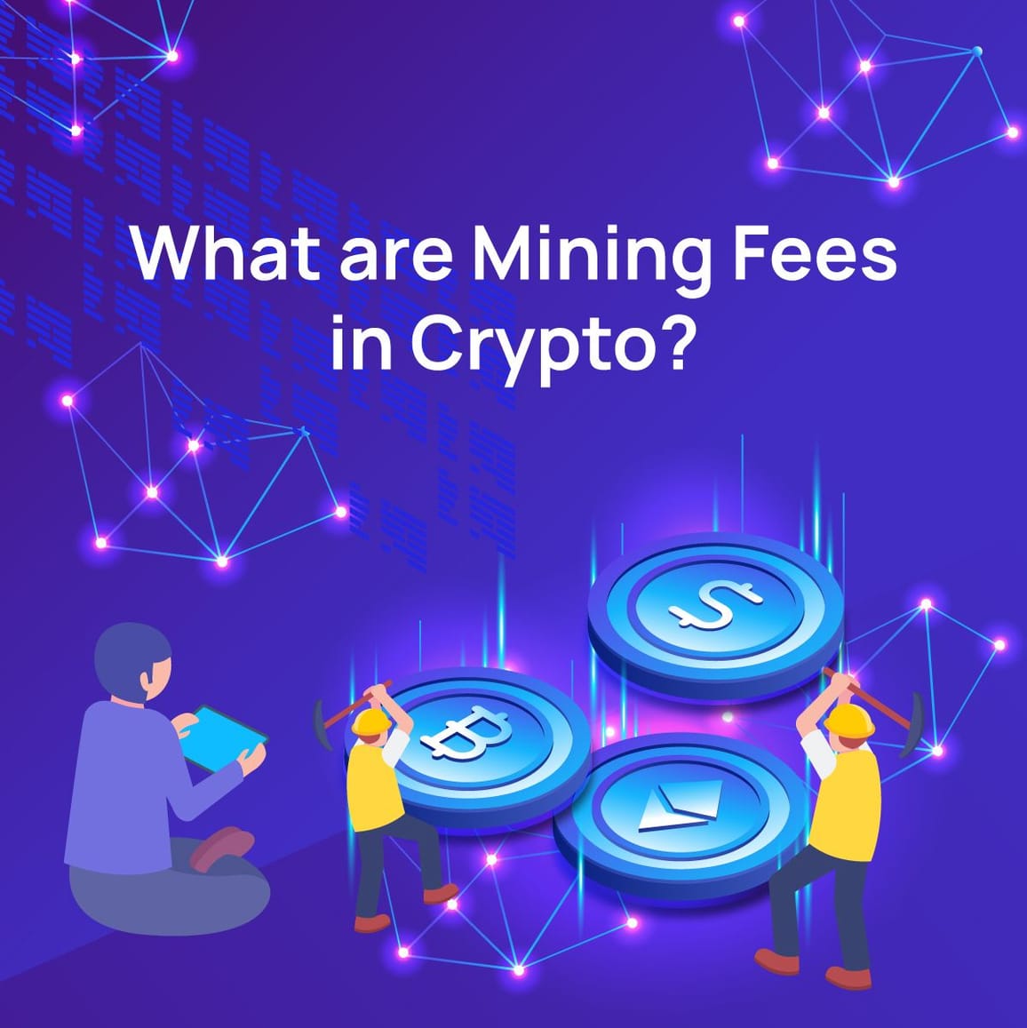 What are Mining Fees in Crypto?