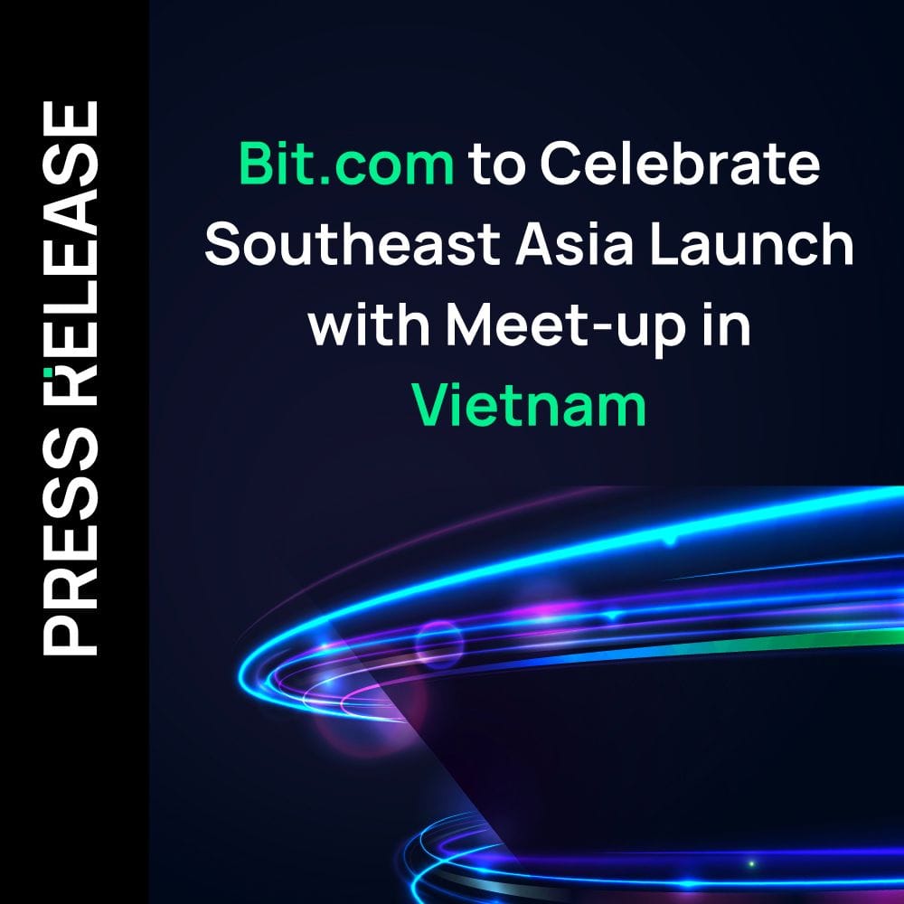 Bit.com to Celebrate Southeast Asia Launch with Meet-up in Vietnam