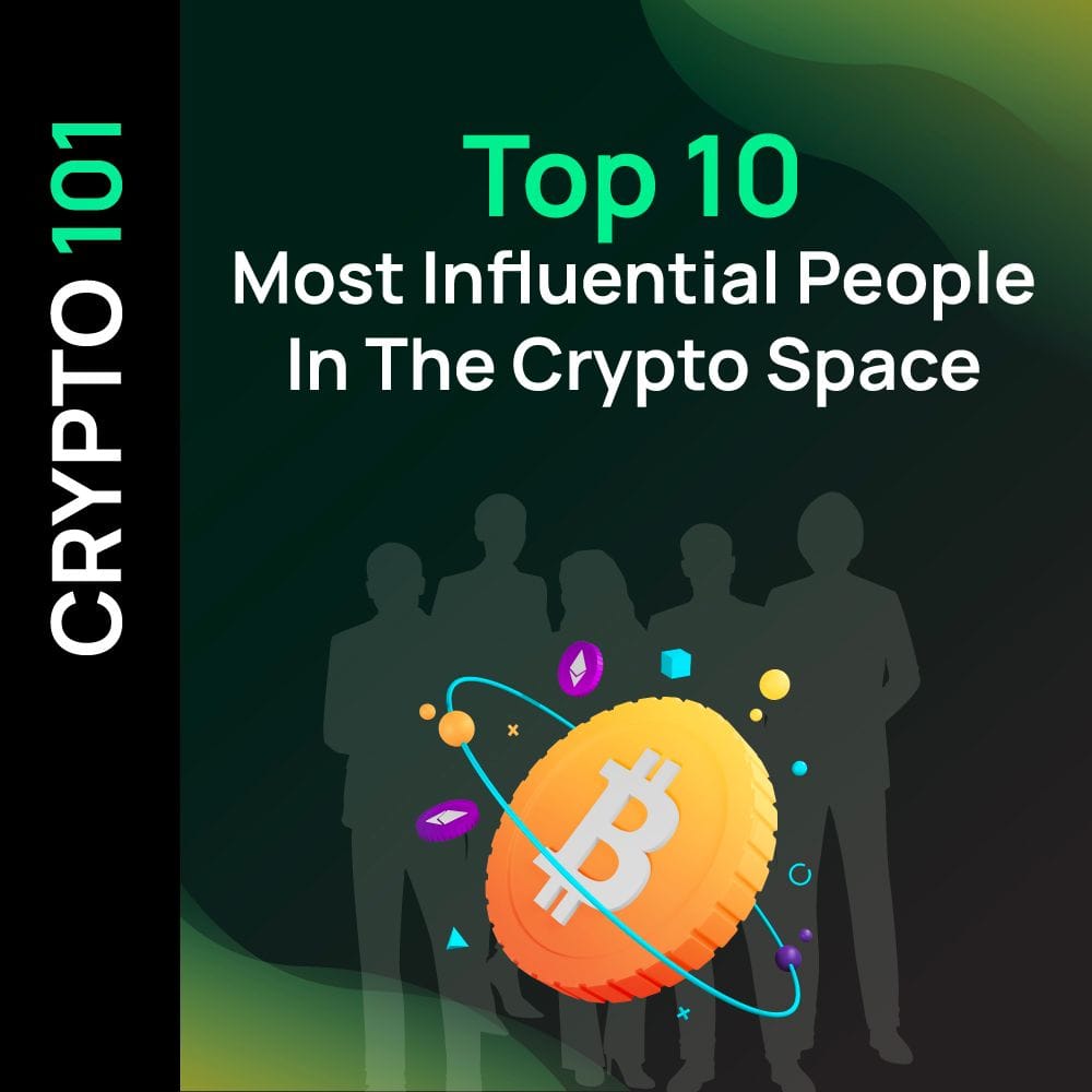 Top 10 most influential people in the crypto space