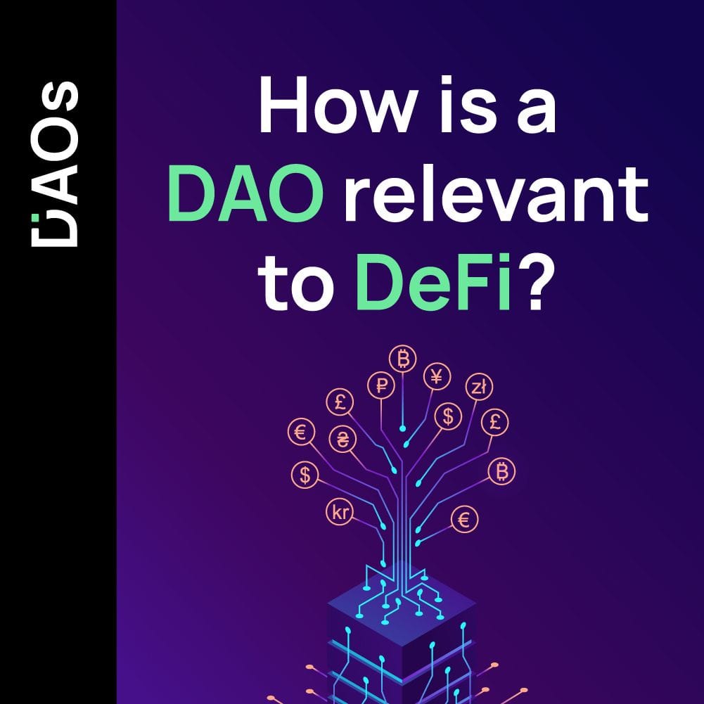 13: How is a DAO relevant to DeFi?