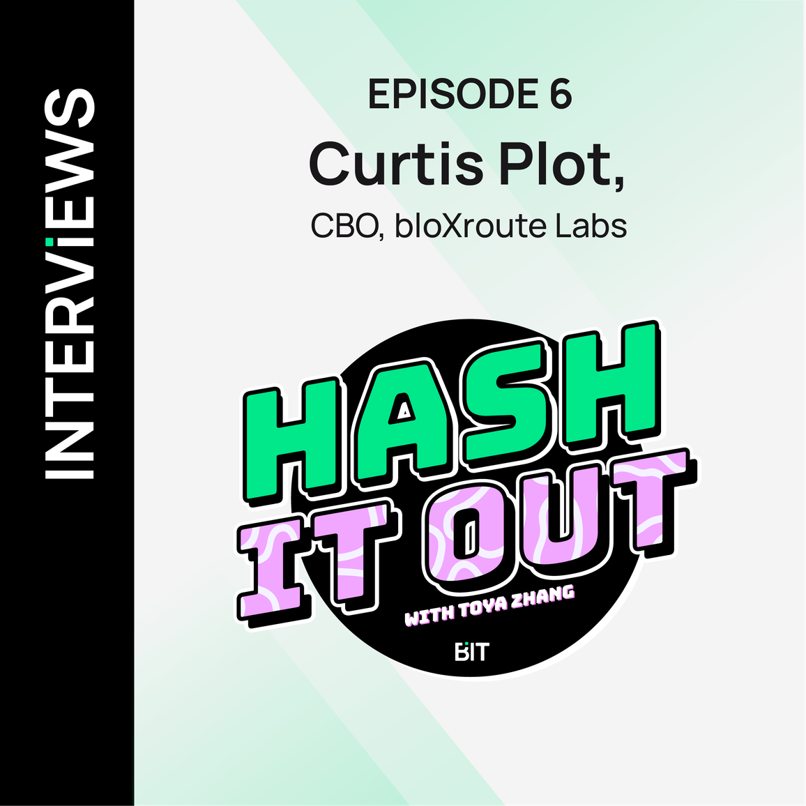 Curtis Plot, CBO of Bloxroute Labs l Hash It Out with Toya Zhang