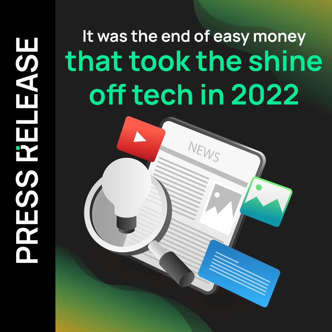 It was the end of easy money that took the shine off tech in 2022