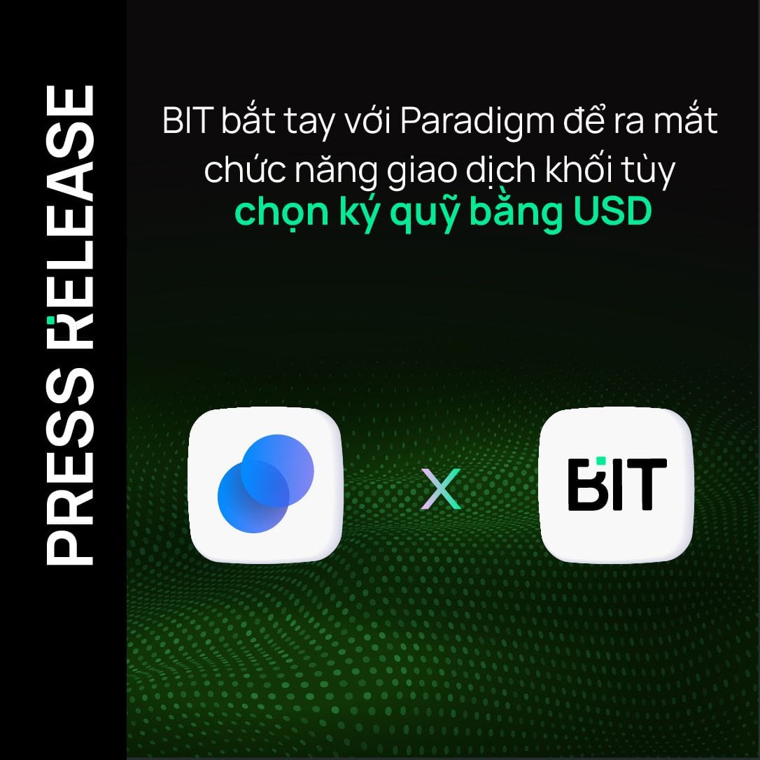 BIT bắt tay với Paradigm để ra mắt chức năng giao dịch khối tùy chọn ký quỹ bằng USD