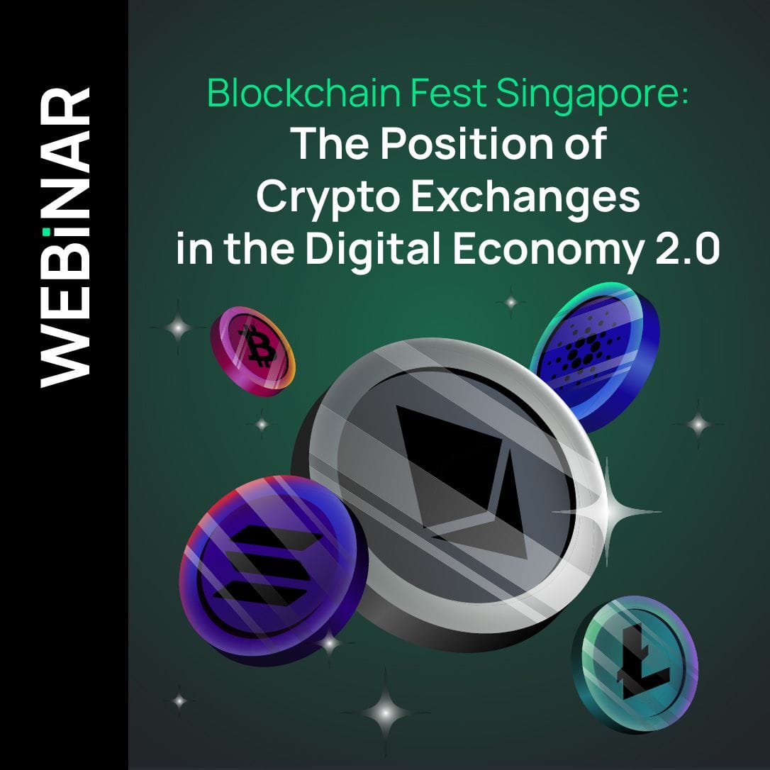 Blockchain Fest Singapore: The Position of Crypto Exchanges in the Digital Economy 2.0