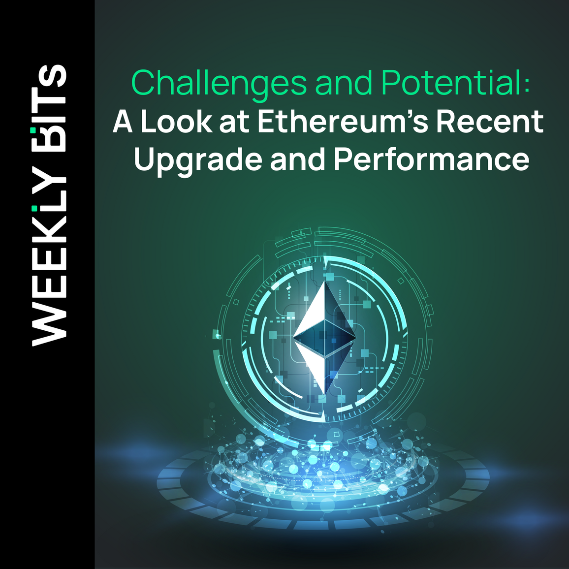 Challenges and Potential: A Look at Ethereum's Recent Upgrade and Performance