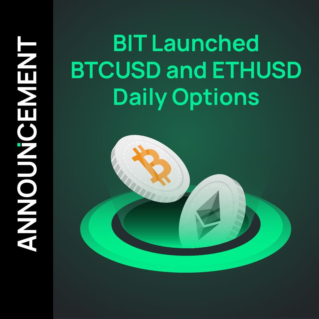 BIT Launched BTCUSD and ETHUSD Daily Options