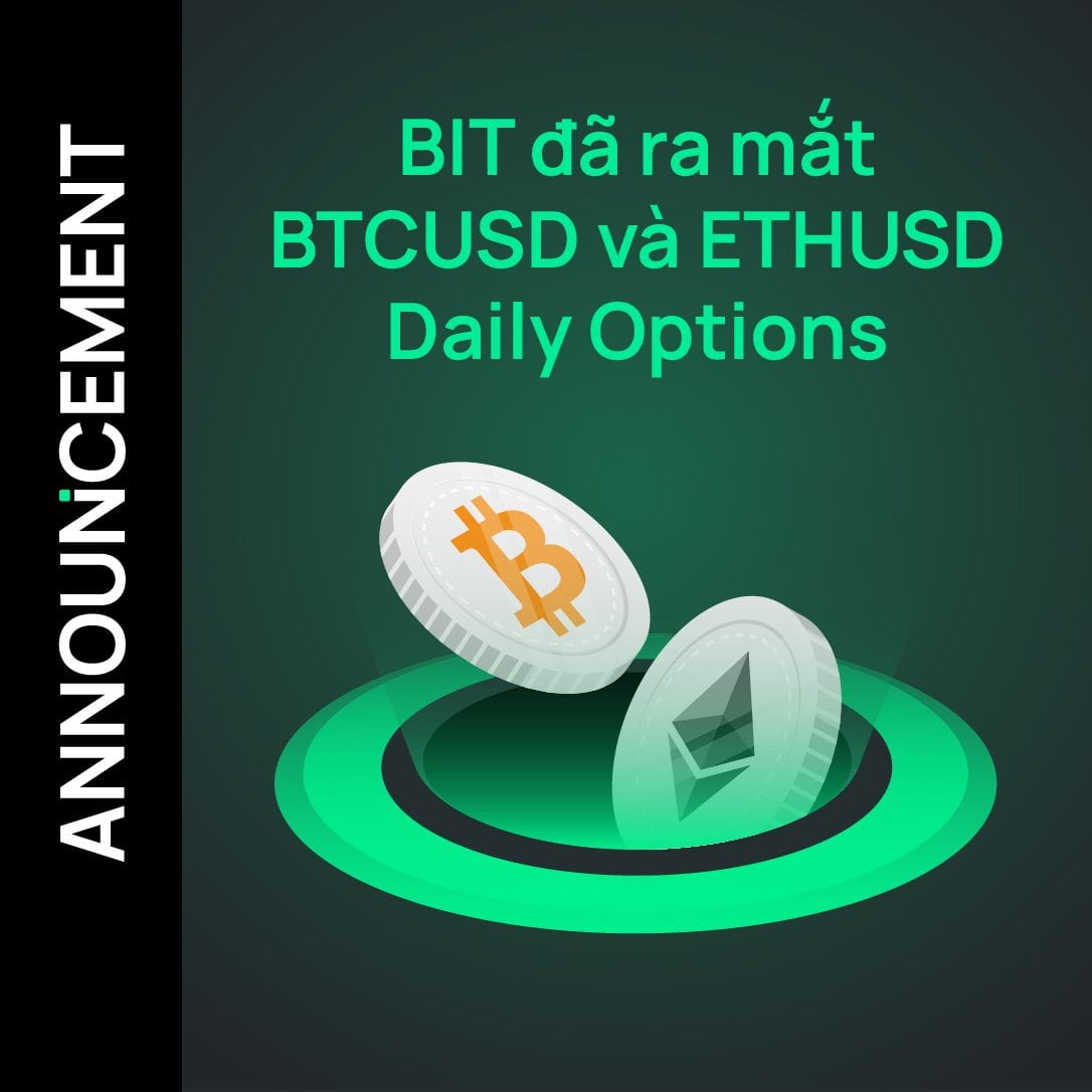 BIT đã ra mắt BTCUSD và ETHUSD Daily Options