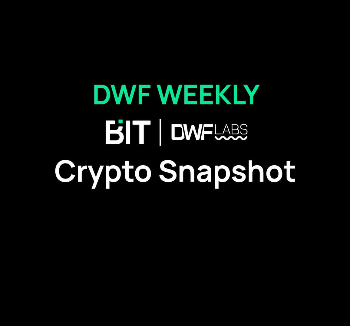 DWF Weekly: Crypto Snapshot