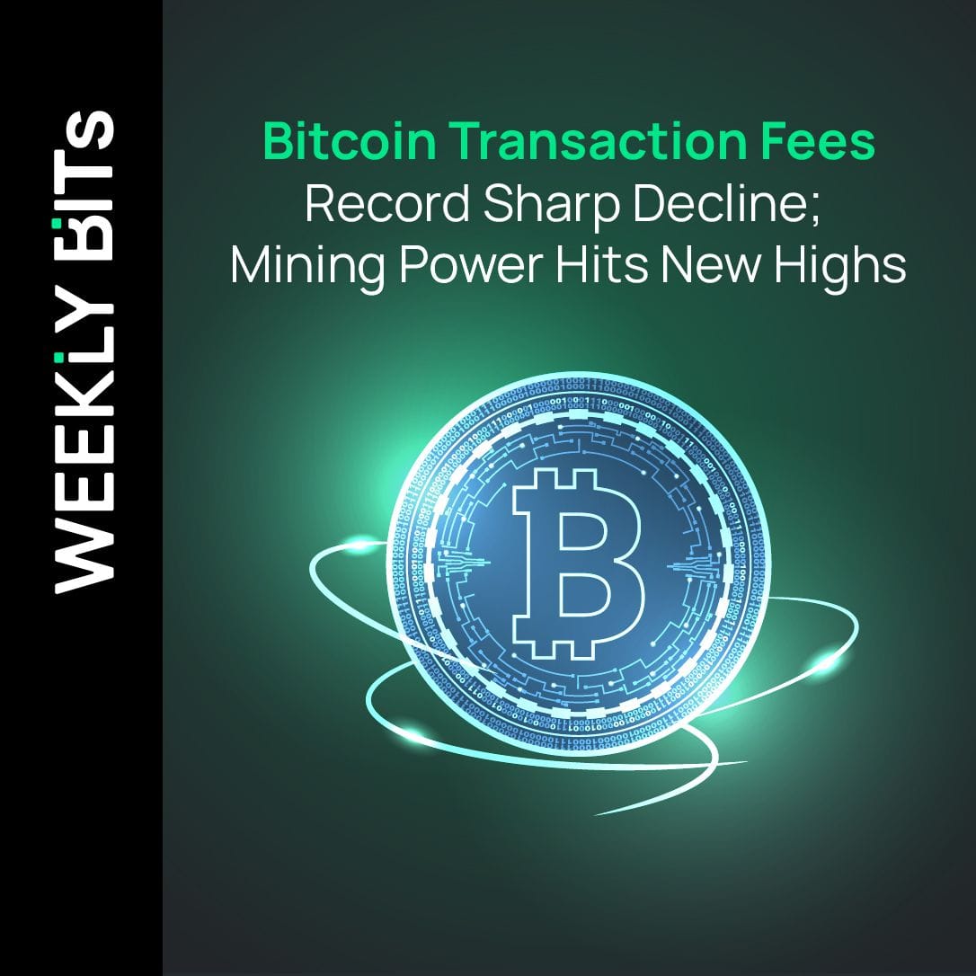 Bitcoin Transaction Fees Record Sharp Decline; Mining Power Hits New Highs