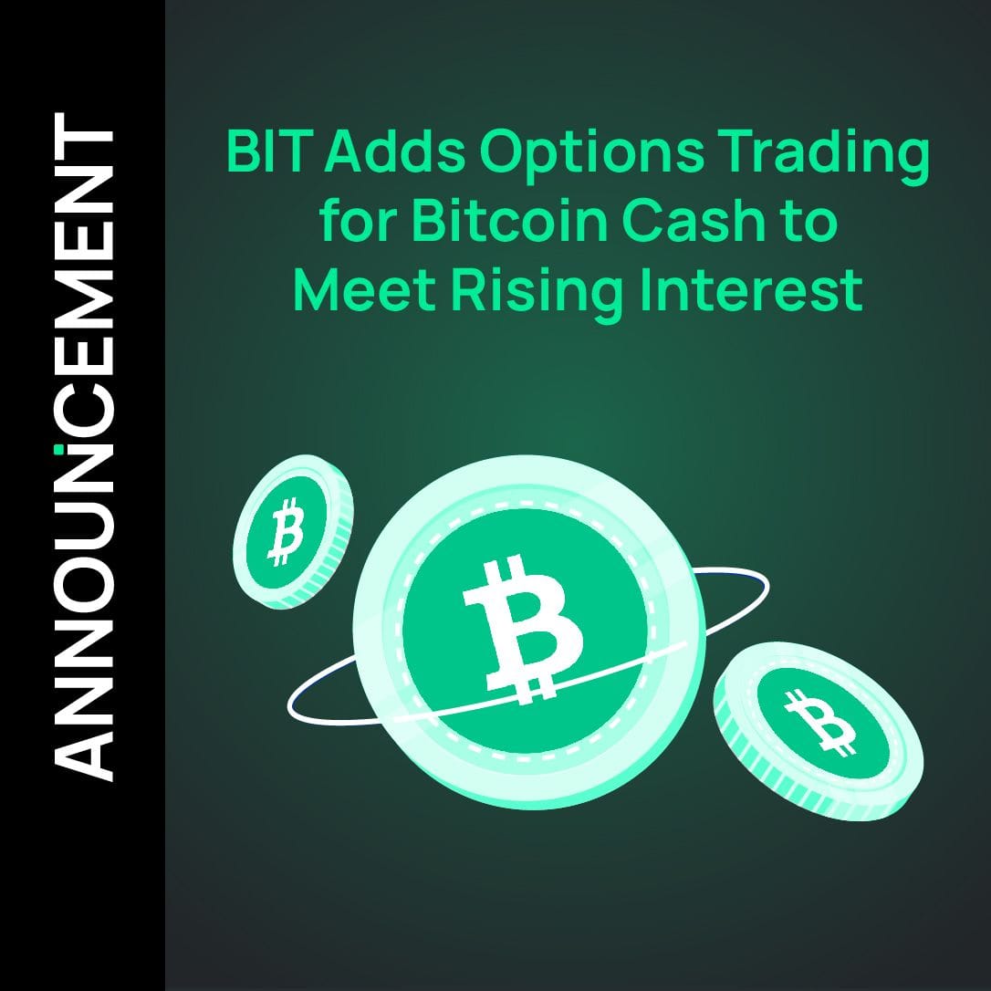 BIT Adds Options Trading for Bitcoin Cash to Meet Rising Interest