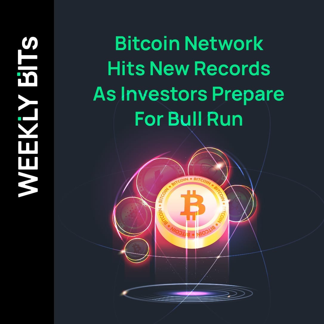 Bitcoin Network Hits New Records As Investors Prepare For Bull Run