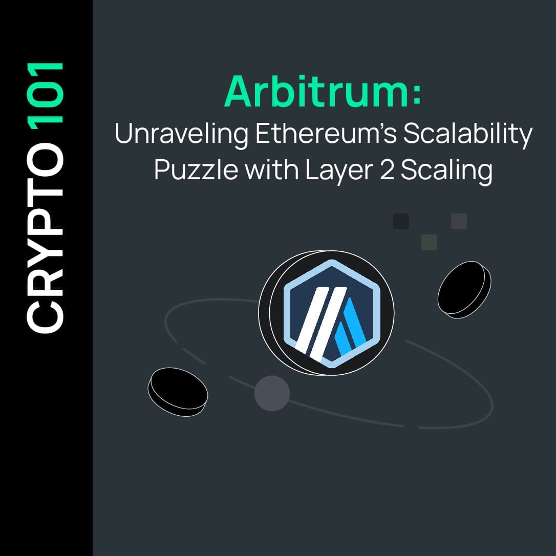 Arbitrum: Unraveling Ethereum's Scalability Puzzle with Layer 2 Scaling